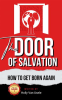 The_Door_of_Salvation__How_to_Get_Born_Again