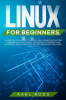 Linux_For_Beginners__A_Step-By-Step_Guide_to_Learn_Linux_Operating_System___The_Basics_of_Kali_Linux
