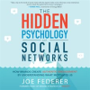 The_Hidden_Psychology_of_Social_Networks