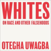 Whites__On_Race_and_Other_Falsehoods