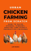 Urban_Chicken_Farming_From_Scratch__How_To_Raise_Strong__Vibrant__Healthy_And_Highly_Productive_C