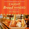 Caught_Bread_Handed