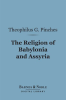 The_Religion_of_Babylonia_and_Assyria
