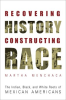 Recovering_History__Constructing_Race