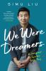 We_were_dreamers