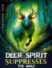 Deer_Spirit_Suppresses_the_Wolf