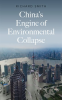 China_s_Engine_of_Environmental_Collapse