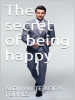 The_Secret_Of_Being_Happy
