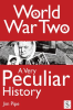 World_War_Two__A_Very_Peculiar_History