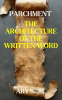 Parchment_the_Architecture_of_the_Written_Word