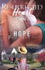 Hope__A_Second_Chance_Friends_to_Lovers_Romantic_Suspense__Resurrected_Heart_Series_Duet_-_Book_2_