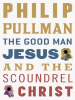 The_Good_Man_Jesus_and_the_Scoundrel_Christ