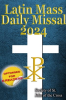 The_Latin_Mass_Daily_Missal_2024__in_Latin___English__in_Order__Every_Day
