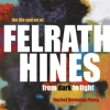 The_Life_and_Art_of_Felrath_Hines