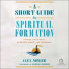 A_Short_Guide_to_Spiritual_Formation