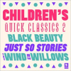 Quick_Classics_Collection__Children_s_2__Black_Beauty__Just_So_Stories__The_Wind_in_the_Willows