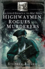 The_Lives___Exploits_of_the_Most_Noted_Highwaymen__Rogues_and_Murderers