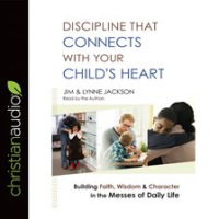 Discipline_That_Connects_With_Your_Child_s_Heart