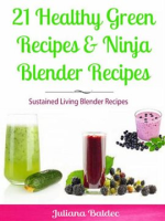 21_Healthy_Green_Recipes___Fruit_Ninja_Blender_Recipes