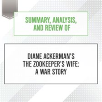 Summary__Analysis__and_Review_of_Diane_Ackerman_s_The_Zookeeper_s_Wife__A_War_Story