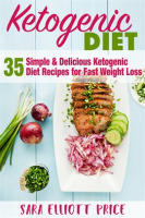 The_Ketogenic_Diet__35_Simple___Delicious_Ketogenic_Diet_Recipes_For_Fast_Weight_Loss