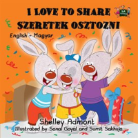 I_Love_to_Share_Szeretek_osztozni__English_Hungarian_Children_s_Book_
