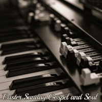 Easter_Sunday_Gospel_and_Soul