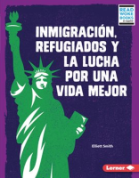 Inmigraci__n__refugiados_y_la_lucha_por_una_vida_mejor__Immigration__Refugees__and_the_Fight_for_a