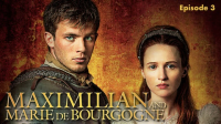 Maximilian_and_Marie_de_Bourgogne__Episode_3
