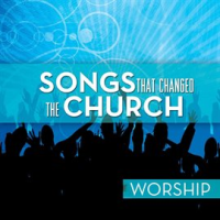 Songs_That_Changed_The_Church_-_Worship