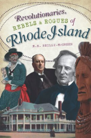 Revolutionaries__Rebels_And_Rogues_Of_Rhode_Island