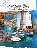 Unveiling_Italy__A_Traveler_s_guide_to_Italy