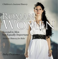 Roman_Women__Second_to_MenSecond_to_Men_but_Equally_Important