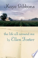 The_life_all_around_me_by_Ellen_Foster