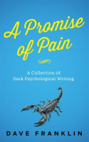 A_Promise_of_Pain__A_Collection_of_Dark_Psychological_Writing