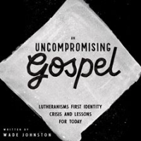 An_Uncompromising_Gospel