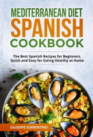 Mediterranean_Diet_Spanish_Cookbook__The_Best_Spanish_Recipes_for_Beginners__Quick_and_Easy_for_Eati