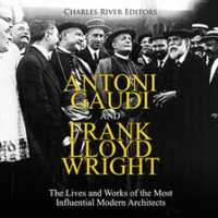 Antoni_Gaudi_and_Frank_Lloyd_Wright__The_Lives_and_Works_of_the_Most_Influential_Modern_Architects