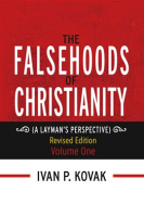 The Falsehoods of Christianity Vol. One