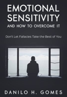 Emotional_Sensitivity_and_How_to_Overcome_It