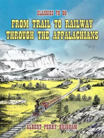 From_Trail_to_Railway_Through_the_Appalachians
