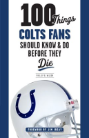 100_Things_Colts_Fans_Should_Know___Do_Before_They_Die