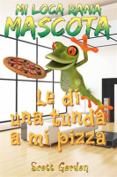 Mi_Loca_Rana_Mascota__Le_Di_Una_Tunda_A_Mi_Pizza