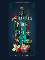 A_Botanist_s_Guide_to_Parties_and_Poisons