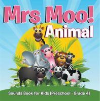 Mrs__Moo__Animal__Sounds_Book_for_Kids__Preschool_-_Grade_4_