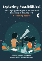 Exploring_Possibilities__Journeying_Through_Career-Related_Learning_in_Grades_4-6
