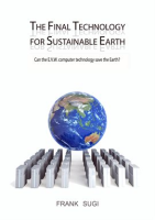 The_Final_Technology_For_Sustainable_Earth
