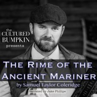 The_Cultured_Bumpkin_Presents__The_Rime_of_the_Ancient_Mariner