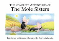 The_complete_adventures_of_the_mole_sisters