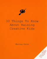 33_Things_to_Know_About_Raising_Creative_Kids